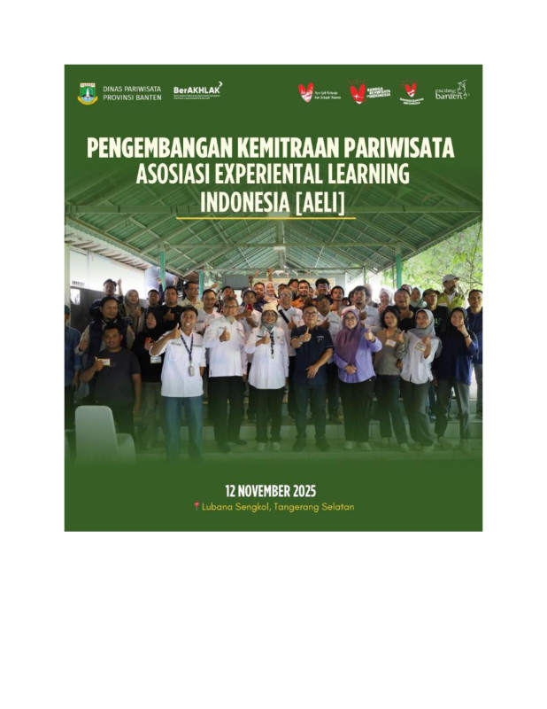 Dinas Pariwisata Provinsi Banten menyelenggarakan kegiatan Pengembangan Kemitraan Asosiasi Experiential Learning Indonesia (AELI)